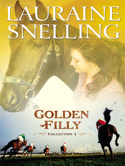 Title details for Golden Filly, Collection 1 by Lauraine Snelling - Available